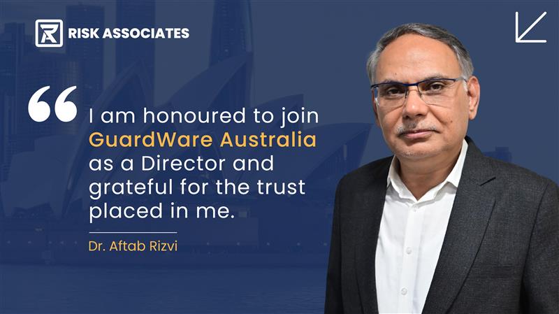 Dr. Aftab Rizvi Joins GuardWare Australia as an Investor and Director