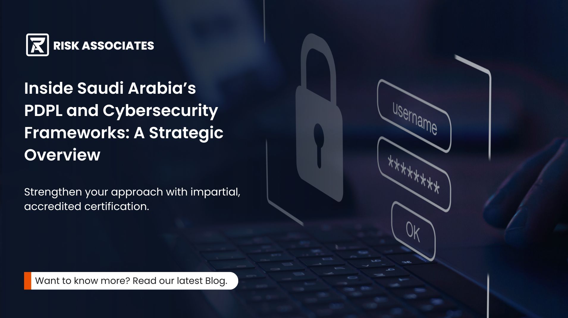 Inside Saudi Arabia’s PDPL & Cybersecurity Frameworks: A Strategic Overview