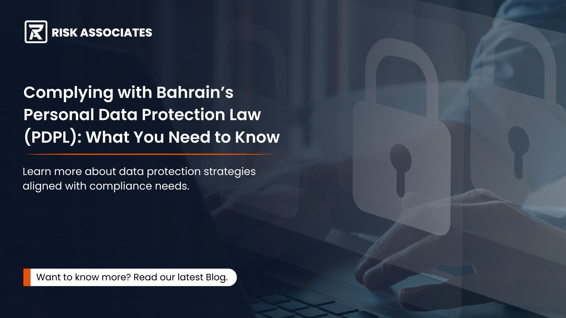Complying with Bahrain’s Personal Data Protection Law (PDPL): What You Need to Know?
