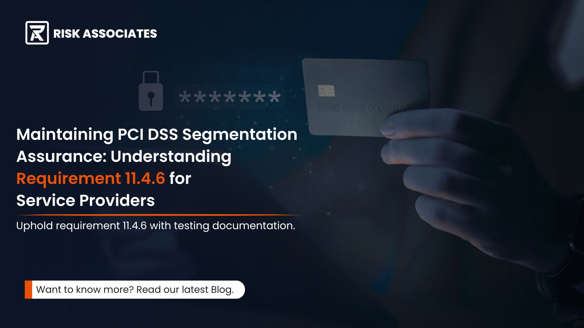 Maintaining PCI DSS Segmentation Assurance: Understanding Requirement 11.4.6 for Service Providers