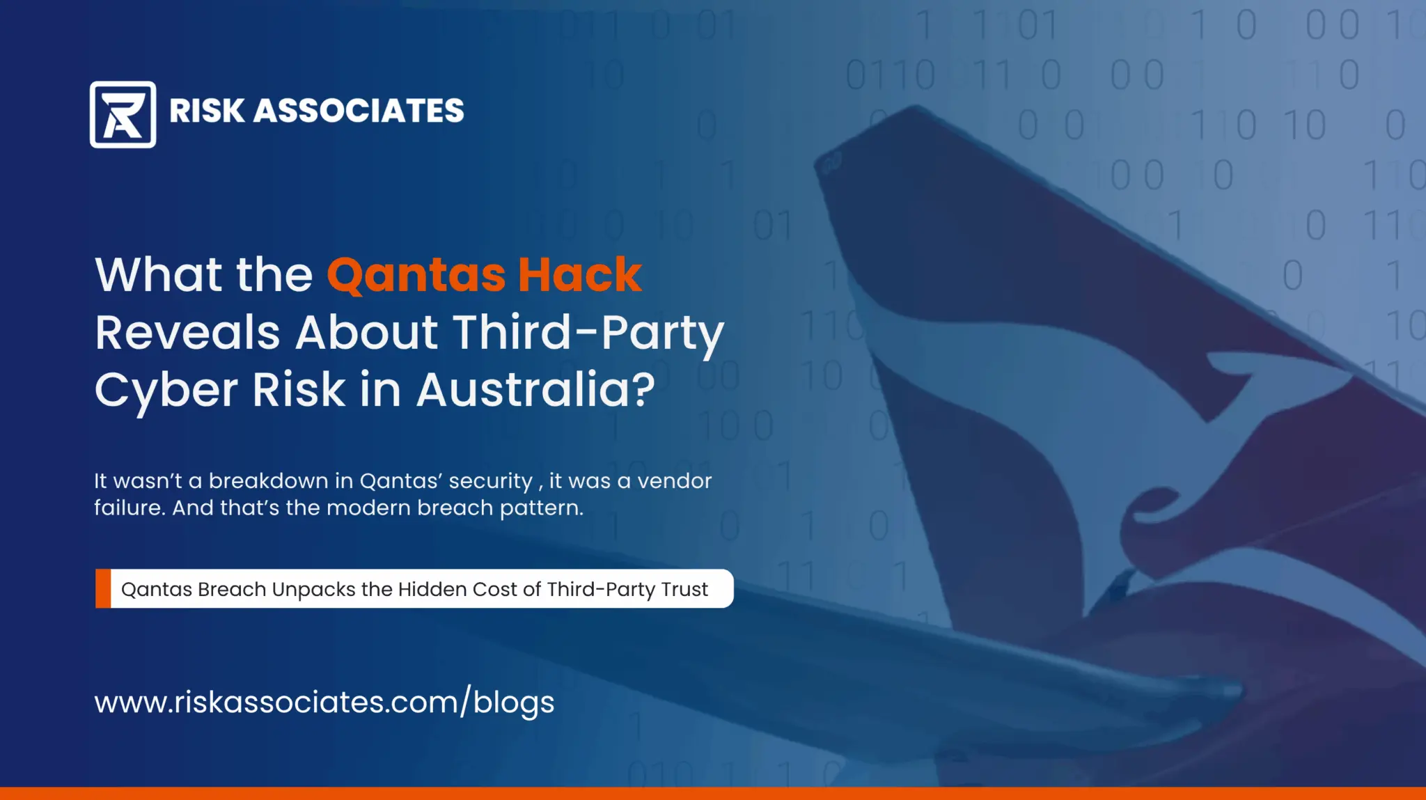 What the Qantas Hack Reveals About Third-Party Cyber Risk in Australia?
