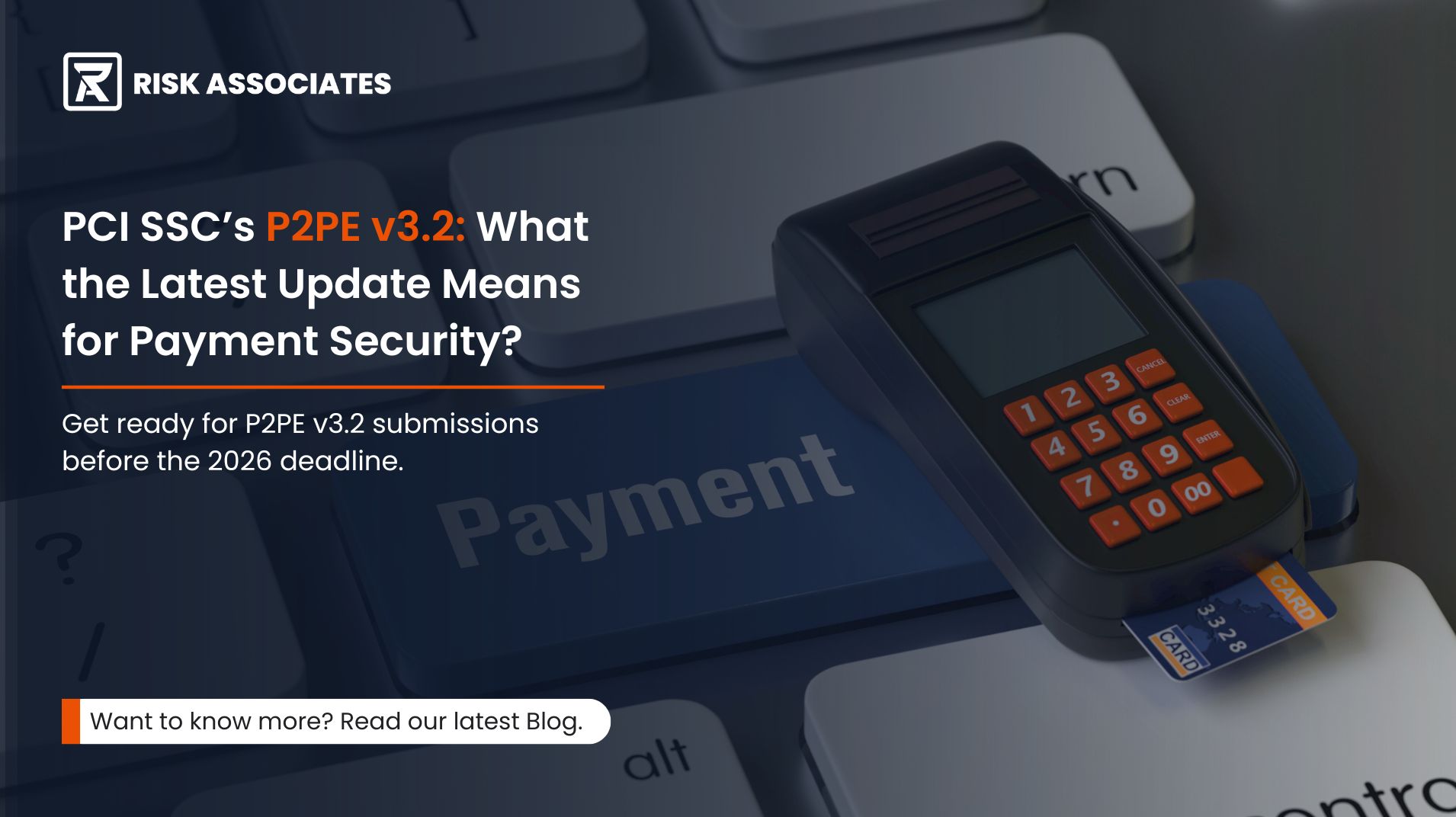 PCI SSC’s P2PE v3.2: What the Latest Update Means for Payment Security?